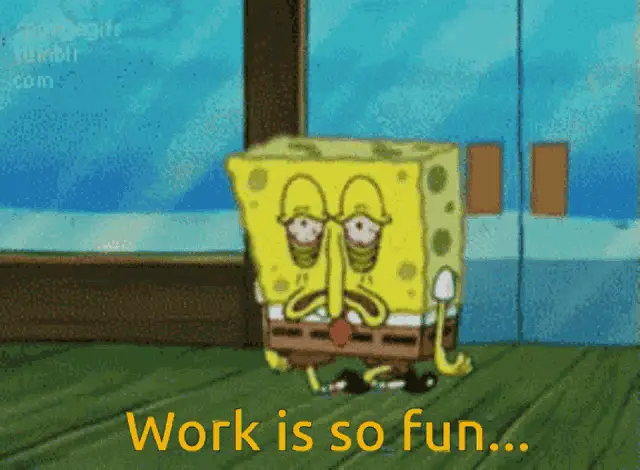 Banbert Tired: Work is So Fun... – work memes meme GIF free download no watermark 2026
