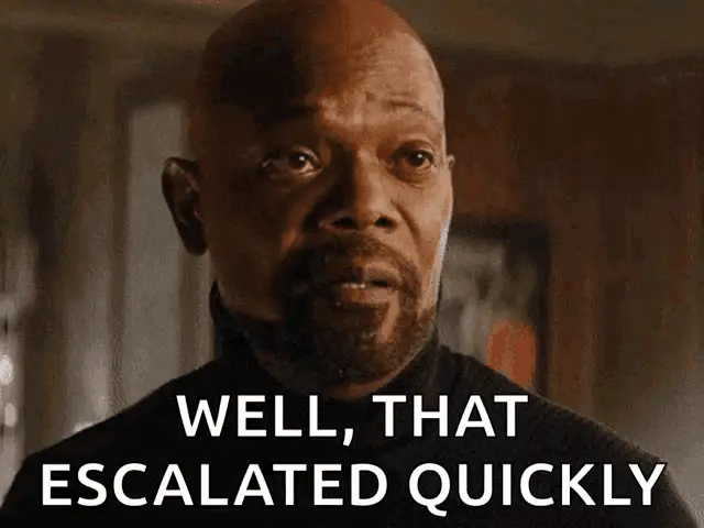 Samuel L Jackson: Well, That Escalated Quickly