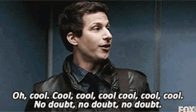 Brooklyn 99: Oh, cool. No doubt.
