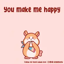 Cute Hamster Sends Kisses & Hearts: You Make Me Happy