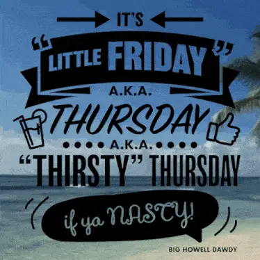 Little Friday Thirsty Thursday Beach Vibe