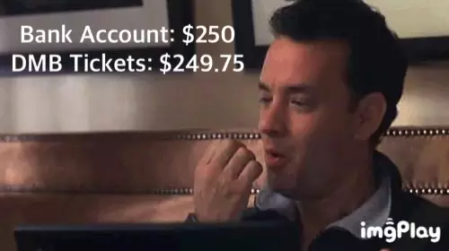 DMB Concert Tickets: Just Enough Money