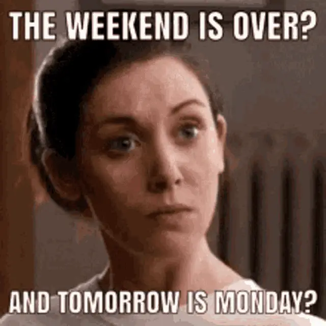 Weekend Over? Monday Arrives! – free memes GIF download | meme platform