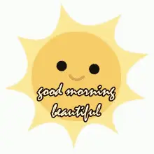 Good Morning Beautiful Sun