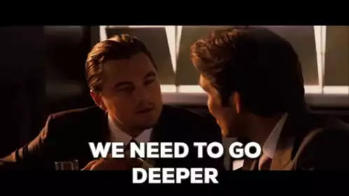 Inception: We Need To Go Deeper Meme with Leonardo DiCaprio