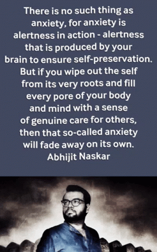 Abhijit Naskar: Anxiety & Self-Preservation Quote