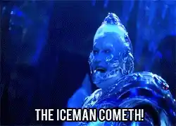 Arnold Schwarzenegger as The Iceman Cometh!