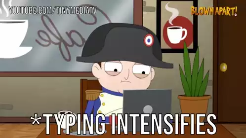 Napoleon Typing Intensifies Meme