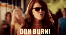 Ooh Burn!