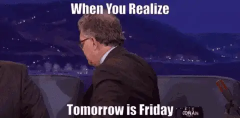 When You Realize Tomorrow is Friday Meme
