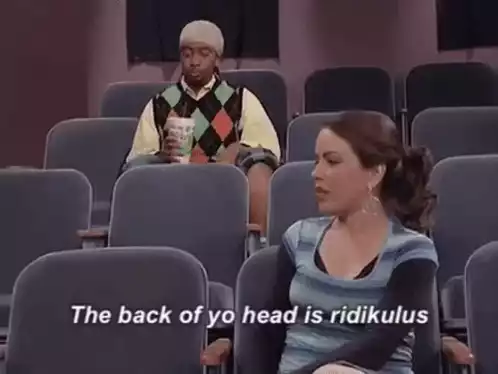 The Back Of Your Head Is Ridiculous Meme