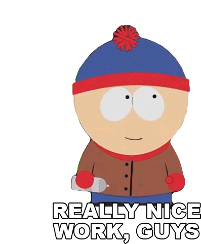Stan Marsh Says Really Nice Work Guys Sticker