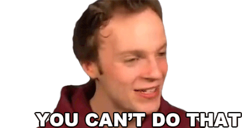 Fred Pye Says 'You Can't Do That'
