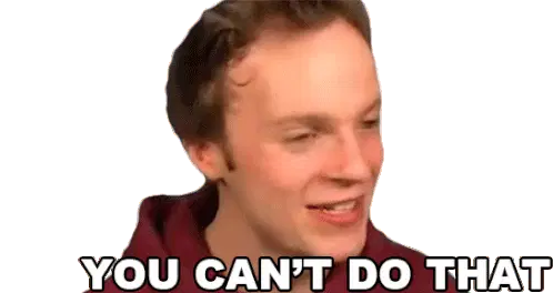 Fred Pye Says 'You Can't Do That'