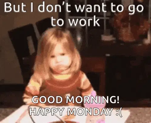 Angry I Dont Want Go To Work – monday memes meme GIF free download no watermark 2026