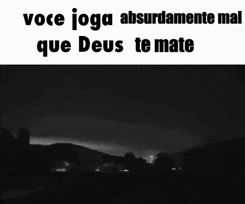 Voce Joga Muito Bem Voce Joga Absurdamente Mal