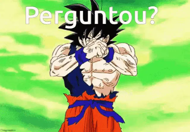 Quem Perguntou? Goku Meme