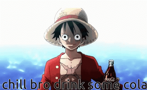 Luffy Offers Cola: Chill Bro