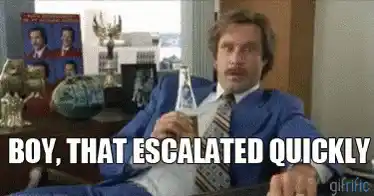 Anchorman: Boy, That Escalated Quickly Meme