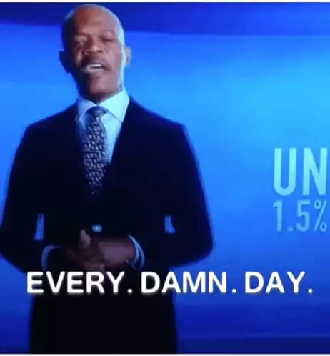 Samuel L Jackson Every Damn Day