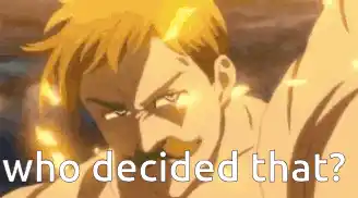 Escanor: Who Decided That?