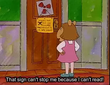 Can't Stop Me Because I Can't Read