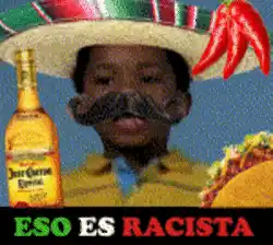 That’s Racist Mexican Meme