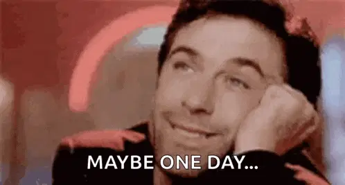 Man Thinking and Smiling: Maybe One Day