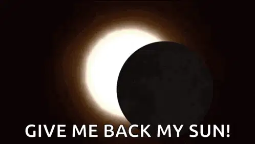 Solar Eclipse: Give Me Back My Sun!