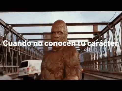 Cuando No Conocen Tu Carácter: The Thing