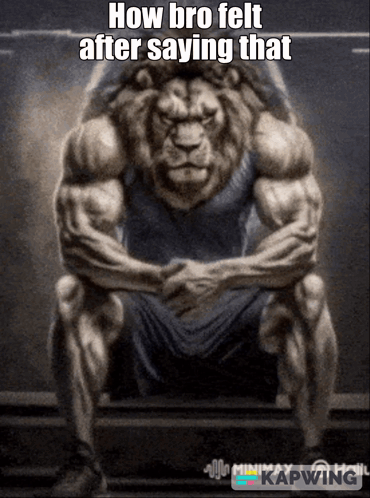 How Bro Felt After Saying That
