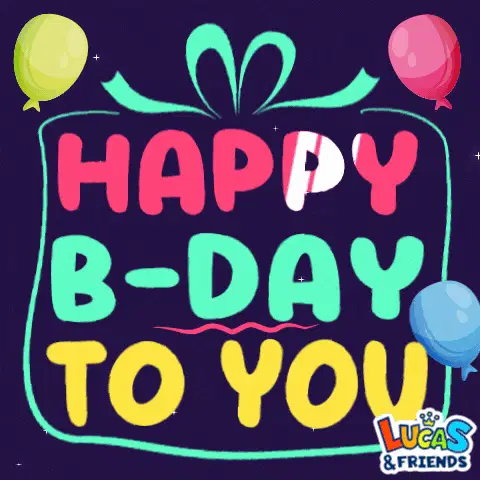 Happy B-Day To You - Lucas & Friends