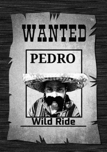 Kritof as Pedro: Wild Ride Wanted Poster