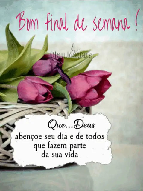 Bom Final de Semana!