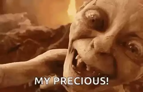 Gollum: My Precious!