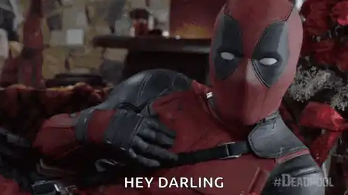 Deadpool Says 'Hey Darling'