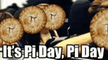 It's Pi Day, Pi Day