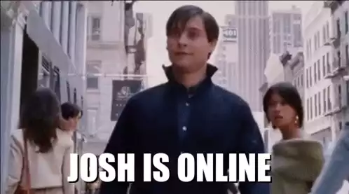 Josh Is Online
