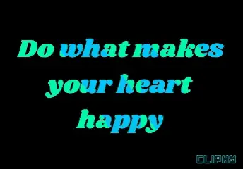 Cliphy Love: Do What Makes Your Heart Happy