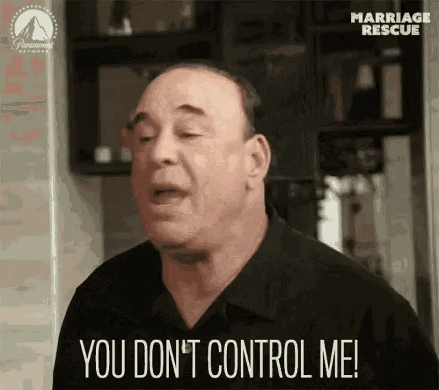 You Don't Control Me! - Marriage Rescue – current memes meme GIF free download no watermark 2026