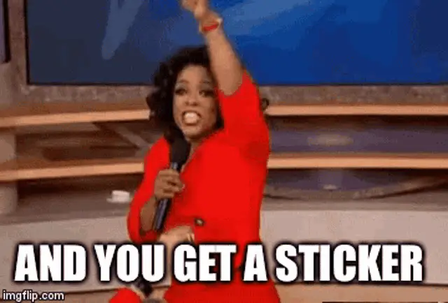 Oprah Winfrey: And You Get A Sticker! – sticker memes meme GIF free download no watermark 2026