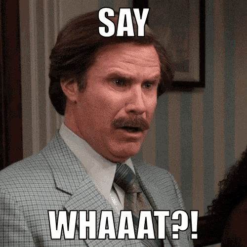Will Ferrell's Iconic "Say Whaaat?!" Moment