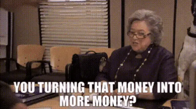 Turning Money into More Money