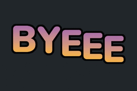 Animated BYEEEE Text