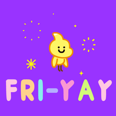 Happy Fri-Yay Chick