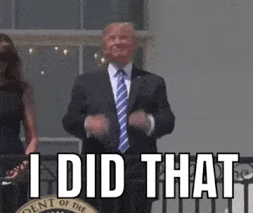 Justplasma Donald Trump 'I Did That'