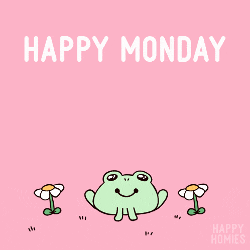 Happy Homies: Happy Monday Joy