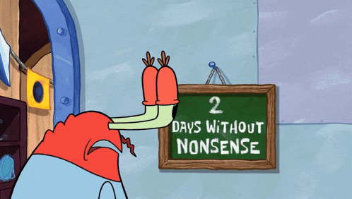 0 Days Without Nonsense Mr Krabs Meme