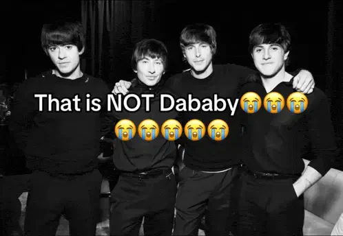 The Beatles That Is Not Dababy Meme