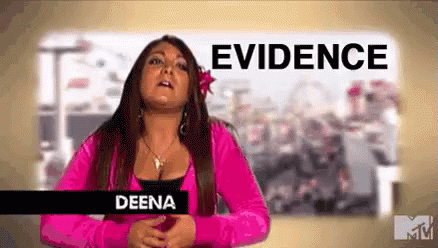 Deena Presents Evidence (Jersey Shore)